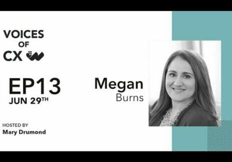 Voices of CX Ep13, Jun 29th Megan Burns, Hosted by Mary Drumond